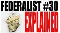 Federalist #30 Explained: American Government Review - YouTube