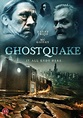 Ghostquake (2012) | MovieZine