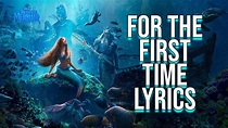 For The First Time Lyrics (From "The Little Mermaid") Halle Bailey ...