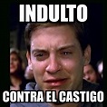 Meme crying peter parker - INDULTO Contra el castigo - 32346287