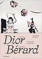 Un nuevo libro sobre Dior habla de su estrecha relación con Bérard