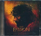 The passion of the christ: original motion picture soundtrack by John ...