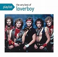 Playlist: The Very Best of Loverboy: Amazon.co.uk: Music