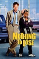 Nothing to Lose (1997) - Rotten Tomatoes