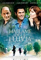Háblame de la lluvia (2008) - Película eCartelera