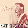 Best of Nat King Cole-l. O. V. E.: Amazon.co.uk: CDs & Vinyl