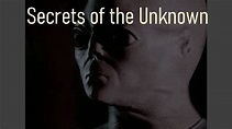 Secrets of the Unknown - YouTube