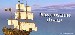 Bekannte und berühmte Piratenschiff Namen