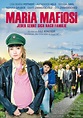 Maria Mafiosi (film, 2017) | Kritikák, videók, szereplők | MAFAB.hu
