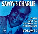 Charlie Parker - Savoy's Charlie Volume 3 (2008) :: maniadb.com