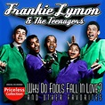 Frankie & Teenagers Lymon - Why Do Fools Fall in Love - Amazon.com Music