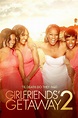Girlfriends' Getaway 2 - Rotten Tomatoes