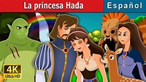 La princesa Hada | Fairy Princess Story | Cuentos para dormir | Cuentos ...