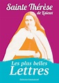 Les plus belles lettres de sainte Thérèse de Lisieux | Éditions Emmanuel
