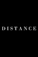 DISTANCE (película 2020) - Tráiler. resumen, reparto y dónde ver ...