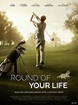 Round of Your Life (2019) - IMDb