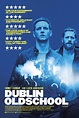 Dublin Oldschool (2018) - Posters — The Movie Database (TMDB)
