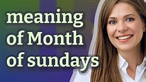 Month of sundays | meaning of Month of sundays - YouTube