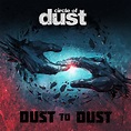 Dust to Dust (Single) | Circle of Dust