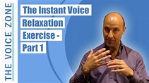 The Instant Voice Relaxation Exercise - Part 1 - YouTube