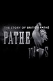 The Story of British Pathe | Rotten Tomatoes