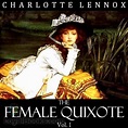 The Female Quixote by Charlotte Lennox - Free at Loyal Books