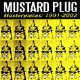 Mustard Plug / Masterpieces: 1991 - 2002 - PUNK MART