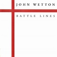 John Wetton - Battle Lines (1996, CD) | Discogs