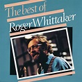 Roger Whittaker - The Best Of Roger Whittaker (CD) | Discogs