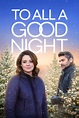 To All A Good Night (TV Movie 2023) - IMDb