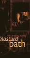 Mustard Bath (1993) - Mustard Bath (1993) - User Reviews - IMDb