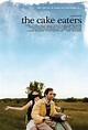 The Cake Eaters (#1 of 3): Extra Large Movie Poster Image - IMP Awards