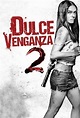 Ver Dulce Venganza 2 (2013) Online Latino HD - PELISPLUS