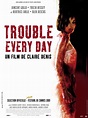 Trouble Every Day : bande annonce du film, séances, streaming, sortie, avis