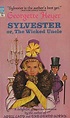 Sylvester, or the Wicked Uncle by Georgette Heyer - FictionDB
