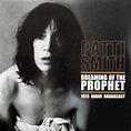 Patti Smith - Dreaming Of The Prophet - 1975 Radio Broadcast (Vinyl LP ...