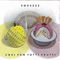 Squeeze – Cosi Fan Tutti Frutti (1985, CD) - Discogs
