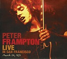 Peter Frampton – Live in San Francisco March 24, 1975 (2004, CD) - Discogs