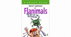 Flanimals: The Day of the Bletchling by Ricky Gervais