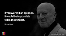139_Norman_Foster | Norman foster, Architects quotes, Architecture quotes