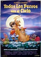 TODOS LOS PERROS VAN AL CIELO - 1990Dir DON BLUTHCast: DIBUJOS ...