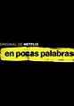 En pocas palabras, Fecha de Estreno de la Temporada 4 en Netflix España ...