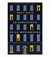 Matt Haig La Biblioteca de la Medianoche - El Palacio de Hierro