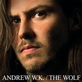The Wolf by Andrew W.k. - Music Charts