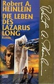 Die Leben des Lazarus Long. (Time Enough for Love) - Robert A. Heinlein ...