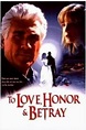 To Love, Honor & Betray Poster 1 | GoldPoster