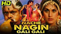 Nache Nagin Gali Gali(1989) (HD) Bollywood Superhit Hindi Movie ...