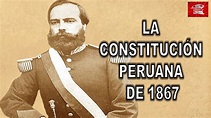 Constituciones Peruanas #08: Constitución Peruana de 1867 - YouTube
