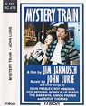 Mystery train - a film by jim jarmusch by Various, John Lurie, 1989 ...