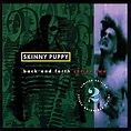 Skinny Puppy - Back And Forth Series 2 (1992) :: maniadb.com